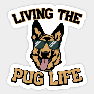 Living The Pug Life German Shepherd Gift Sticker